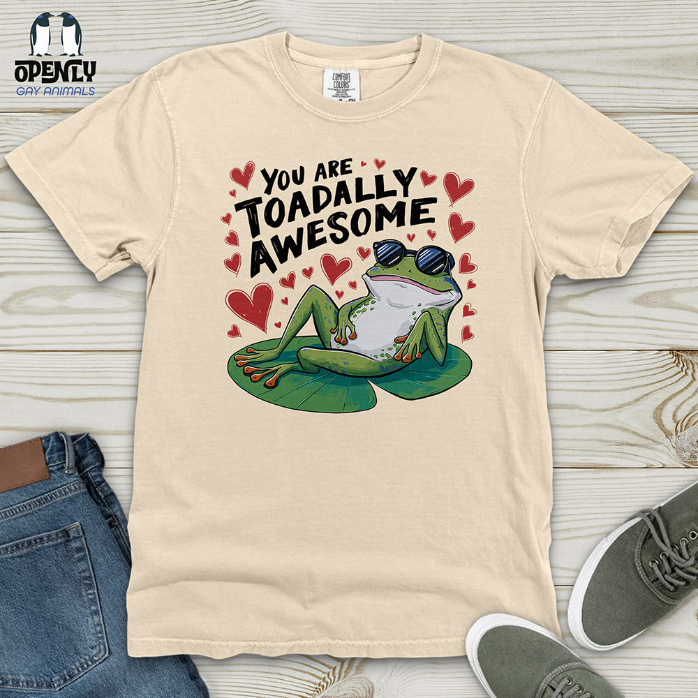You Are Toadally Awesome Heavy Cotton Comfort Colors Tee