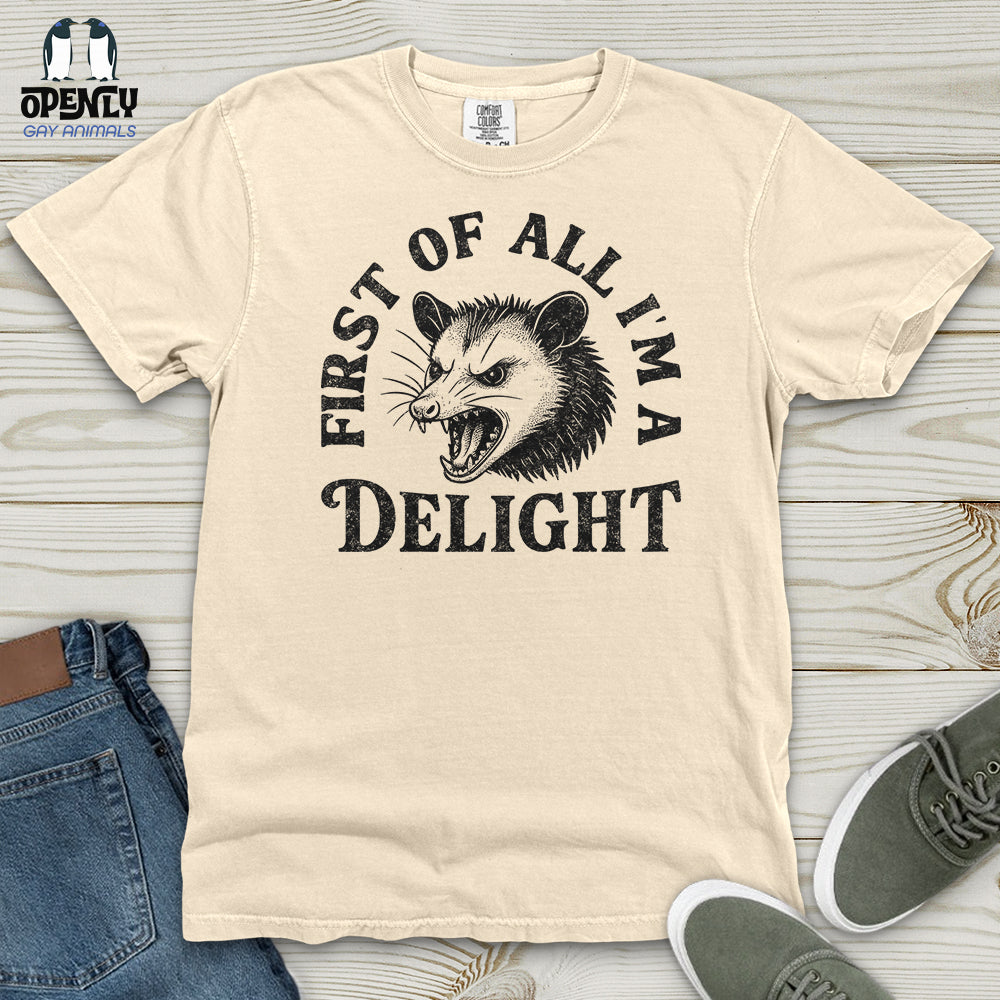 First Of All I'm A Delight Heavy Cotton Comfort Colors Tee