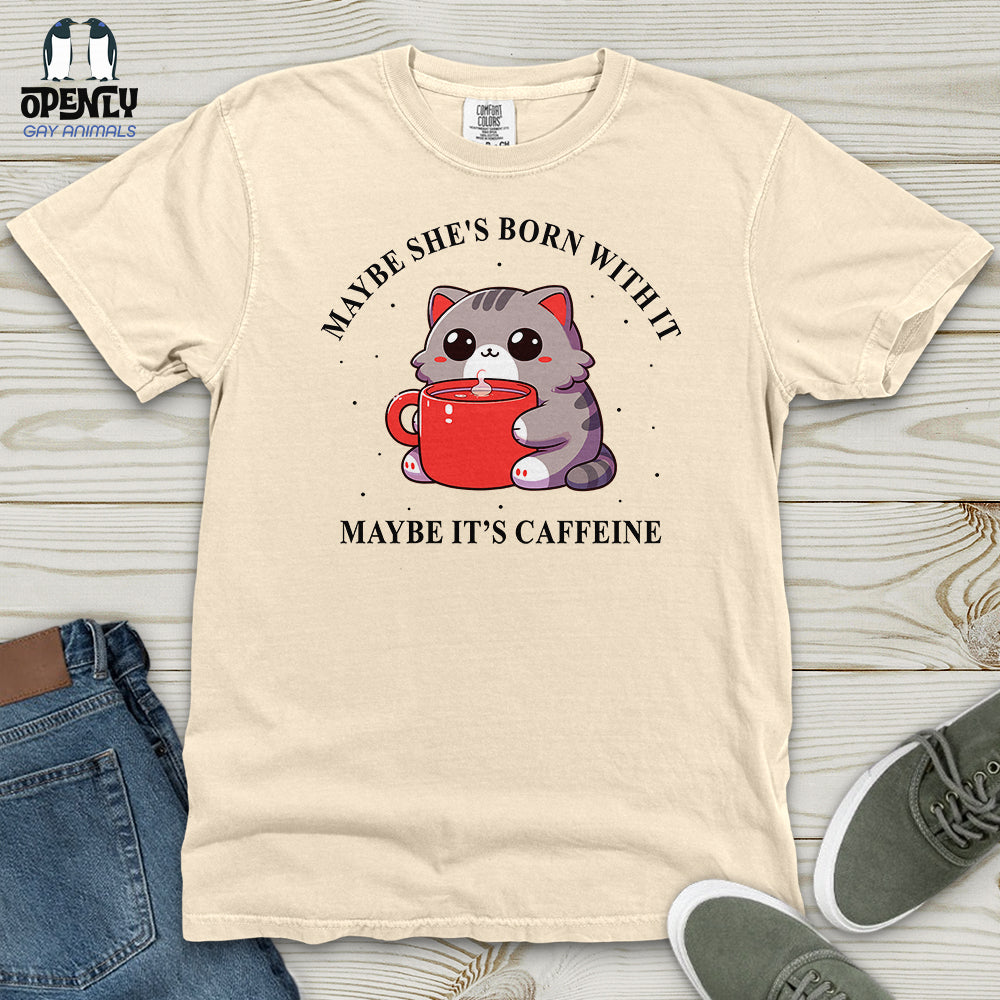 Maybe She's Born With It Heavy Cotton Comfort Colors Tee