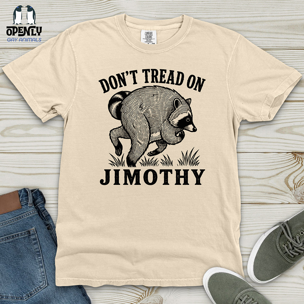 Don't Tread on Jimothy Heavy Cotton Comfort Colors Tee
