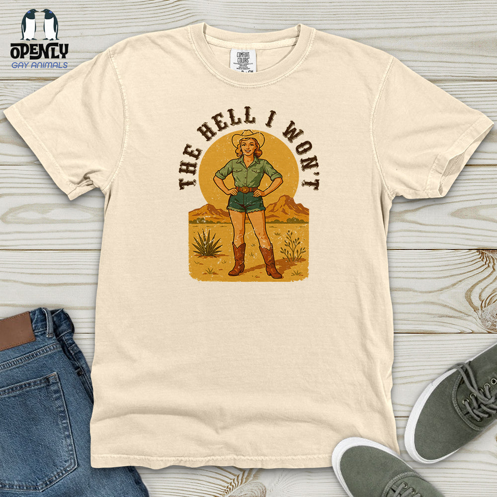 The Hell I Won't Heavy Cotton Comfort Colors Tee