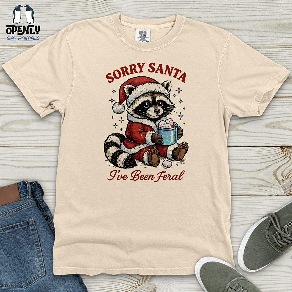 Sorry Santa I've Been Feral 2 Heavy Cotton Comfort Colors Tee