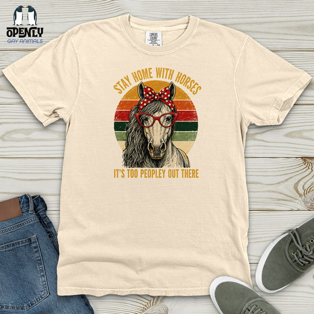 Stay Home With Horses Heavy Cotton Comfort Colors Tee