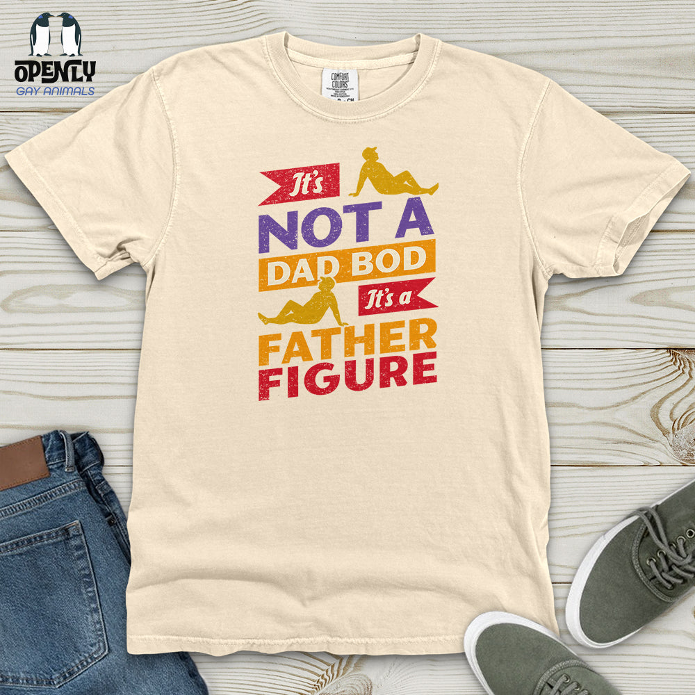 It's Not a Dad Bod, It's a Father Figure Heavy Cotton Comfort Colors Tee