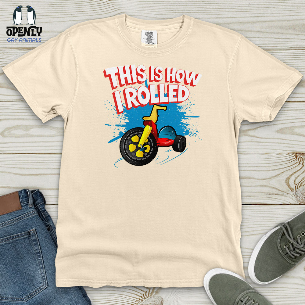 This Is How I Rolled Heavy Cotton Comfort Colors Tee