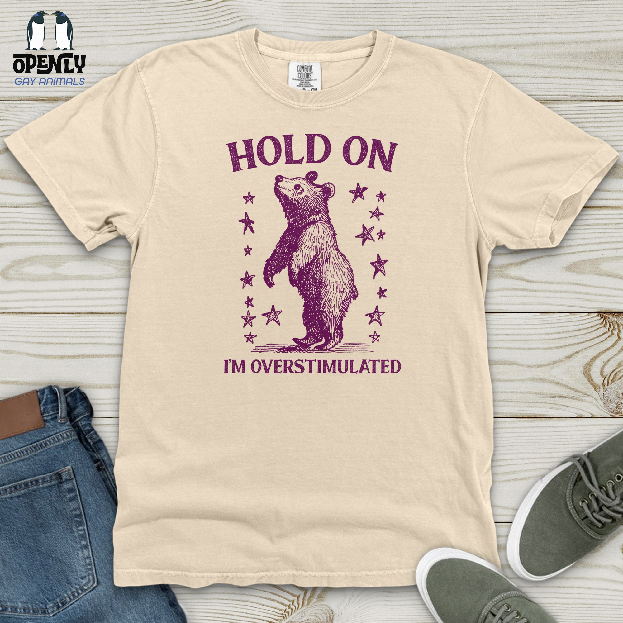 Hold on I'm Overstimulated Bear Heavy Cotton Comfort Colors Tee