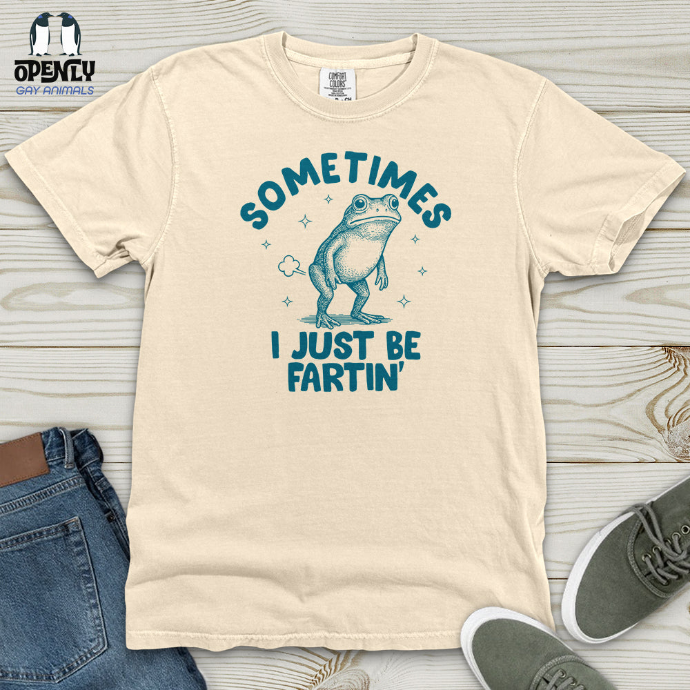 Sometimes I Just Be Fartin' Frog Heavy Cotton Comfort Colors Tee