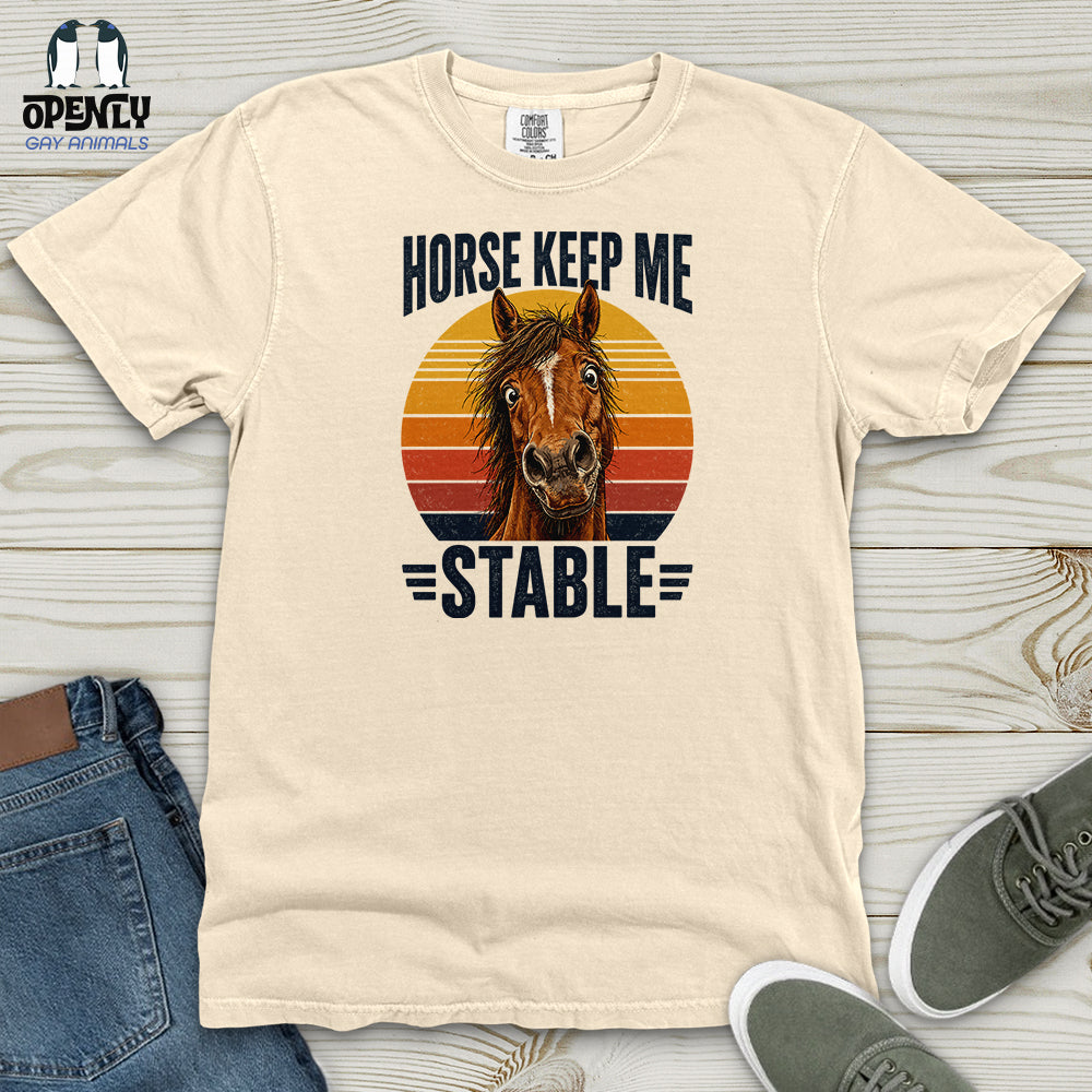 Horse Keep Me Stable Heavy Cotton Comfort Colors Tee