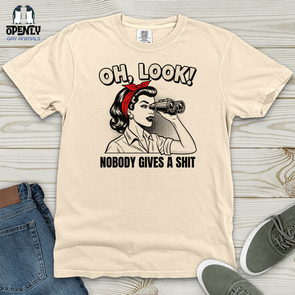 Oh Look Nobody Gives a Shit Heavy Cotton Comfort Colors Tee