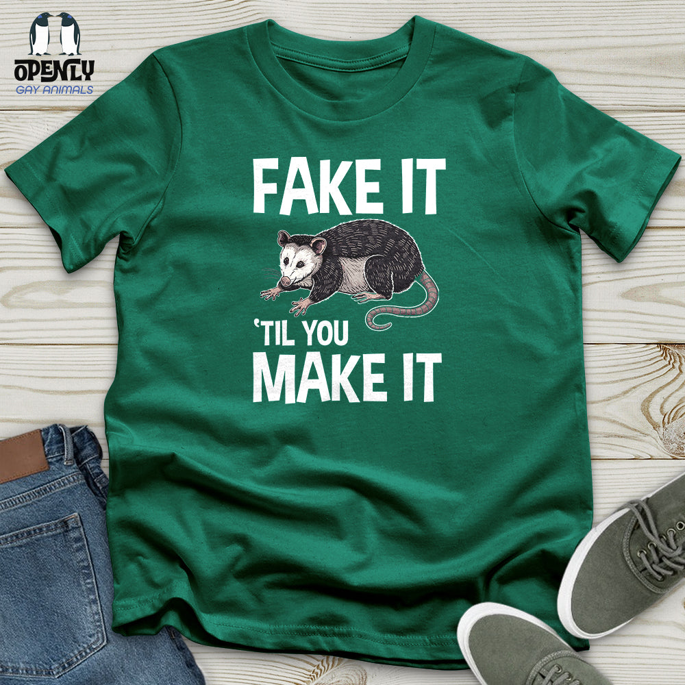 Fake It Til You Make It Unisex T-Shirt