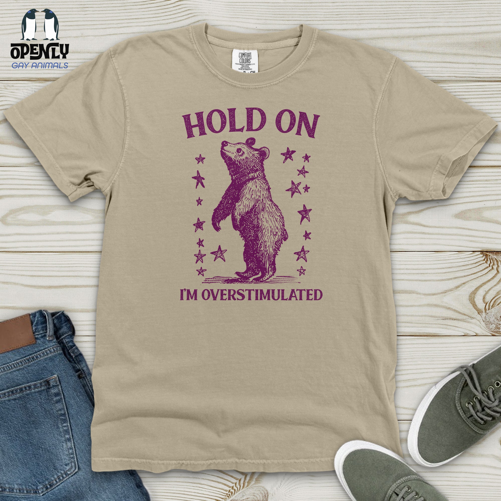 Hold on I'm Overstimulated Bear Heavy Cotton Comfort Colors Tee