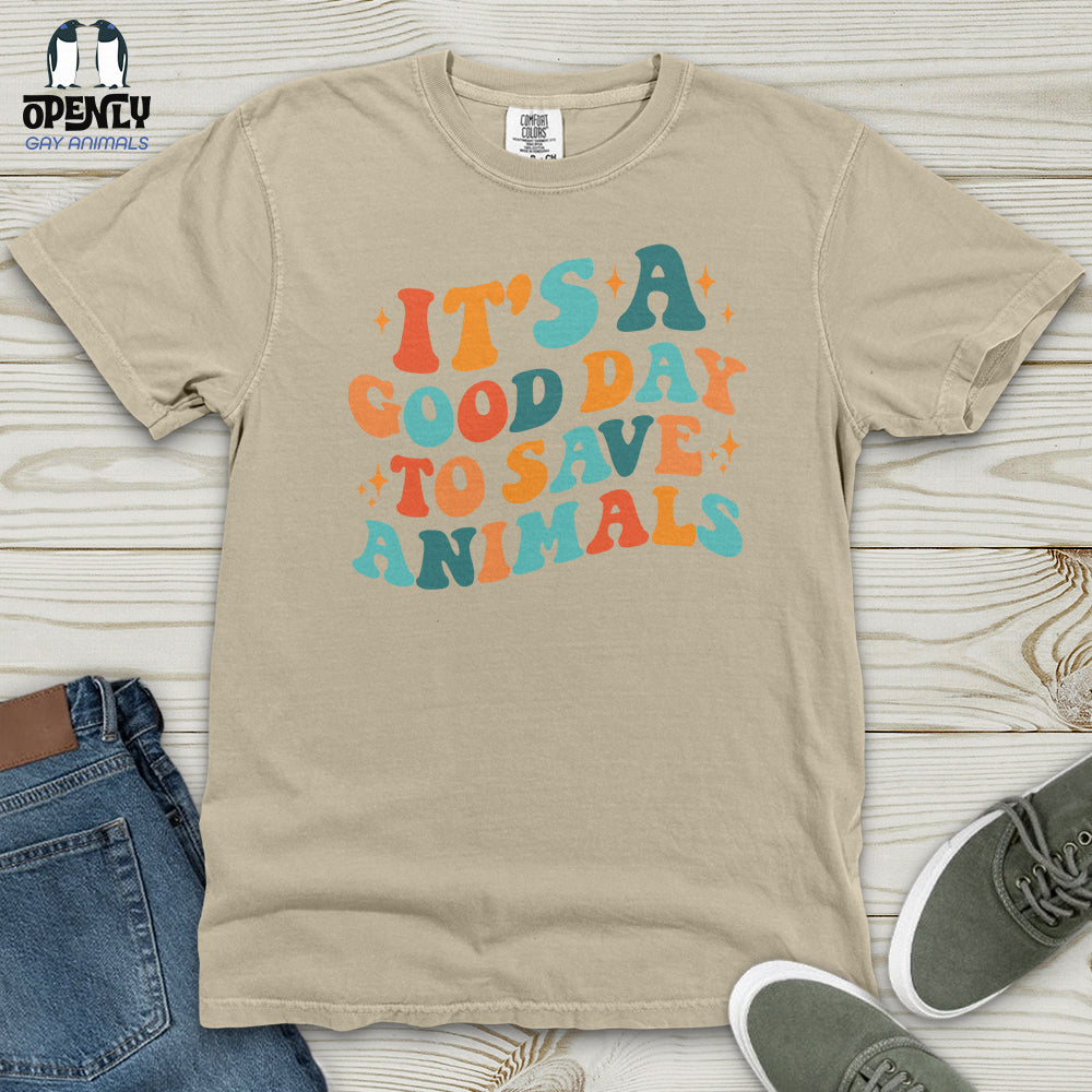 It's a Good Day to Save Animals Heavy Cotton Comfort Colors Tee
