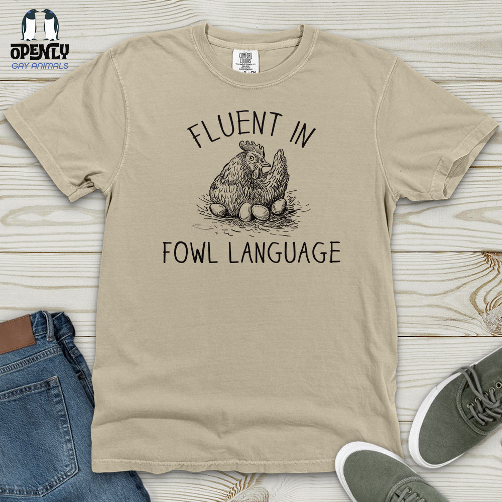 Fluent in Fowl Language Heavy Cotton Comfort Colors Tee