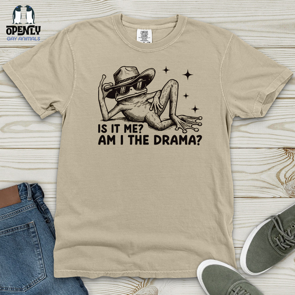 Is It Me Am I the Drama? 2 Heavy Cotton Comfort Colors Tee