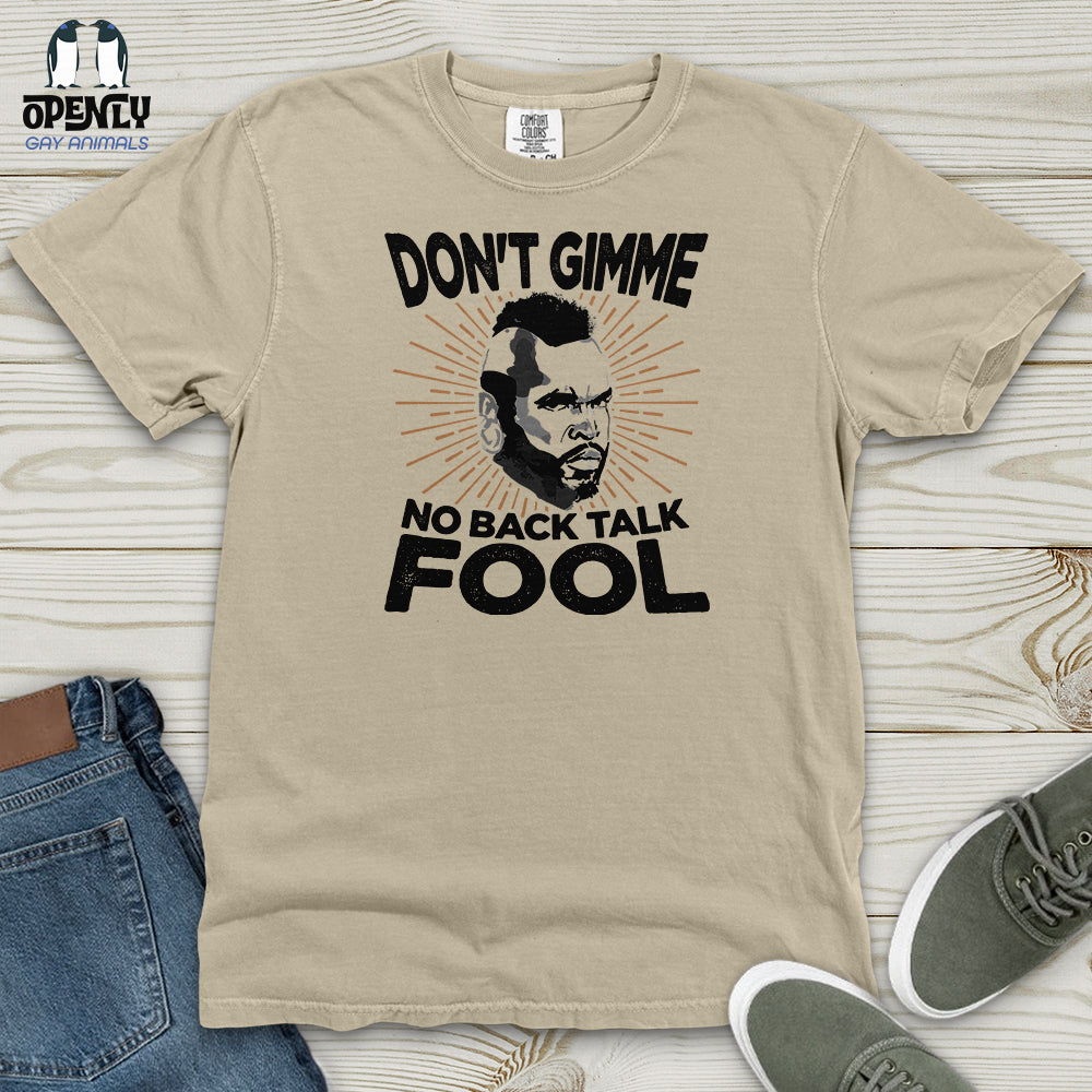 Don't Gimme Heavy Cotton Comfort Colors Tee