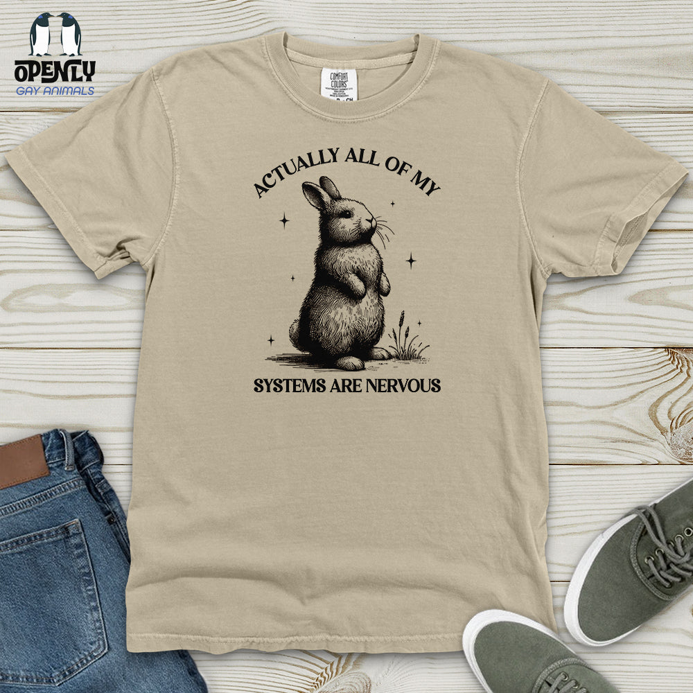 Actually All Of My Systems Are Nervous Heavy Cotton Comfort Colors Tee