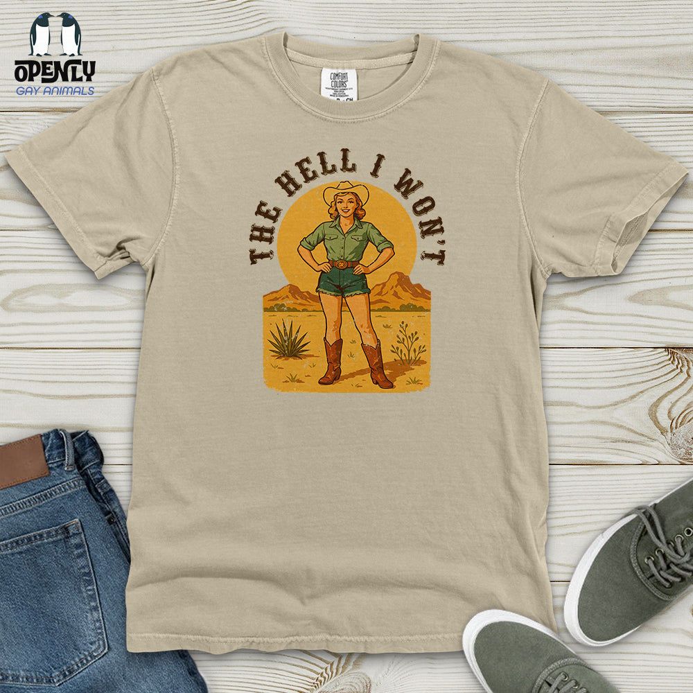 The Hell I Won't Heavy Cotton Comfort Colors Tee