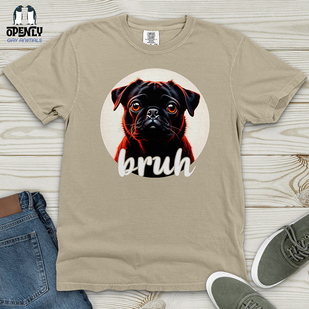 Bruh Pug Heavy Cotton Comfort Colors Tee