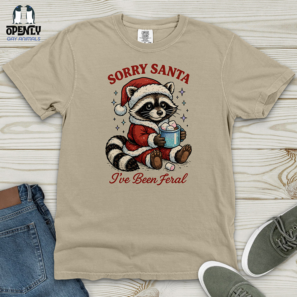 Sorry Santa I've Been Feral 2 Heavy Cotton Comfort Colors Tee