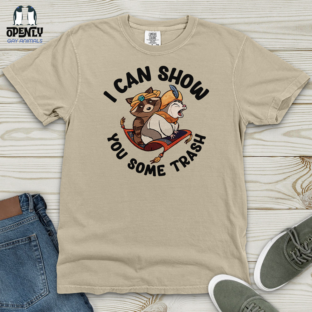 I Can Show You Some Trash Heavy Cotton Comfort Colors Tee