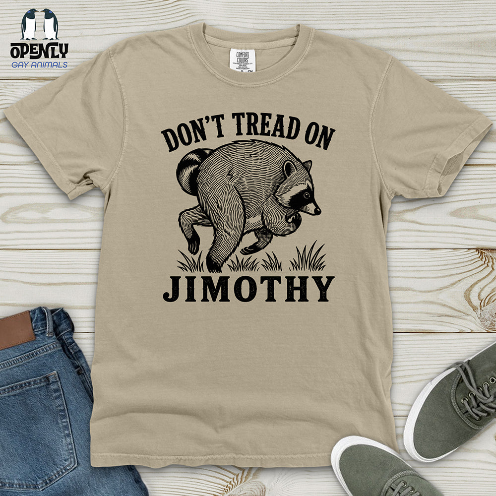Don't Tread on Jimothy Heavy Cotton Comfort Colors Tee