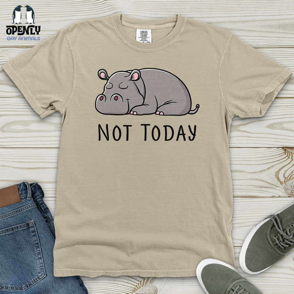 Not Today Hippo Heavy Cotton Comfort Colors Tee