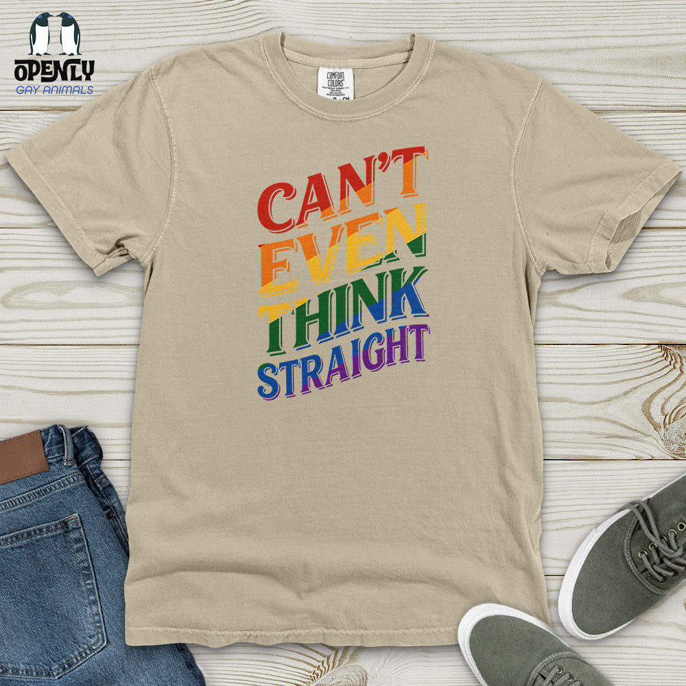Can't Even Think Straight Heavy Cotton Comfort Colors Tee