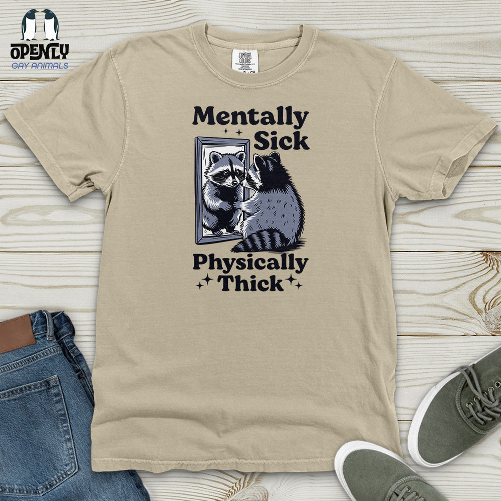 Mentally Sick Physically Thick Heavy Cotton Comfort Colors Tee