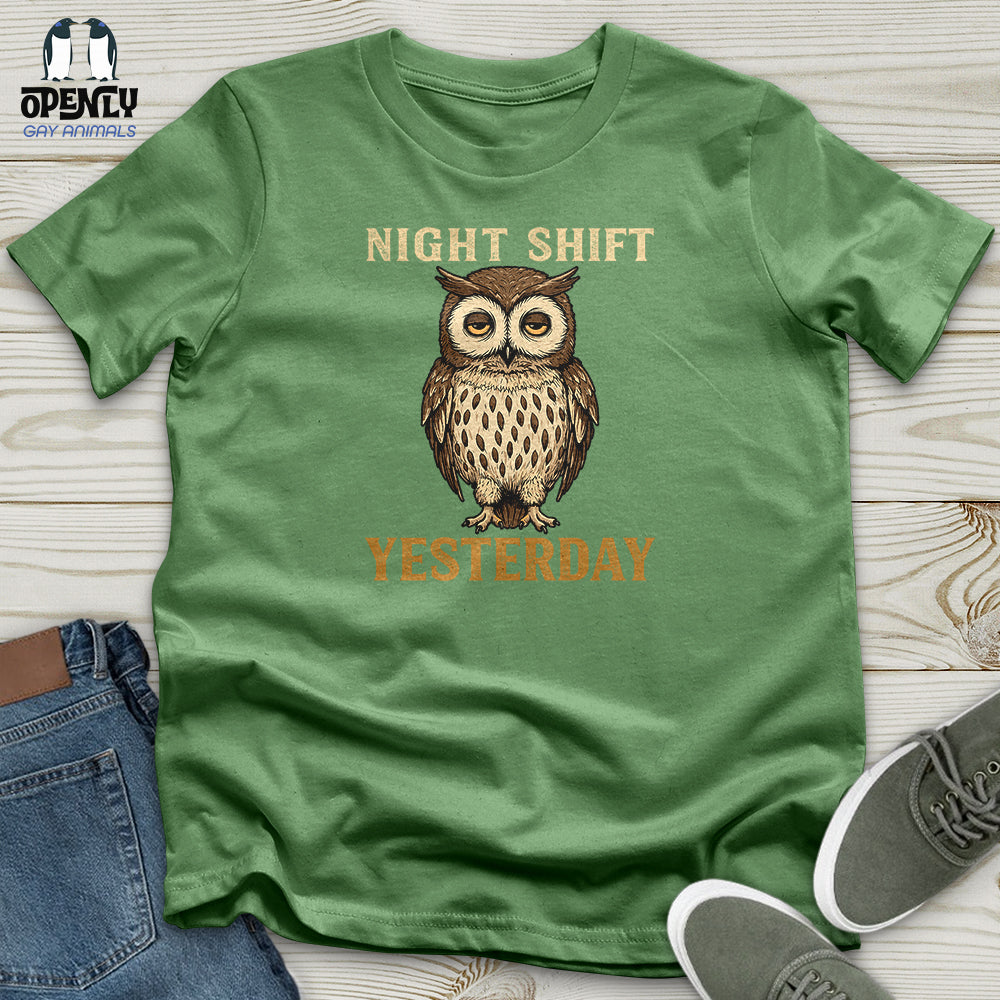 Night Shift Yesterday Unisex t-shirt