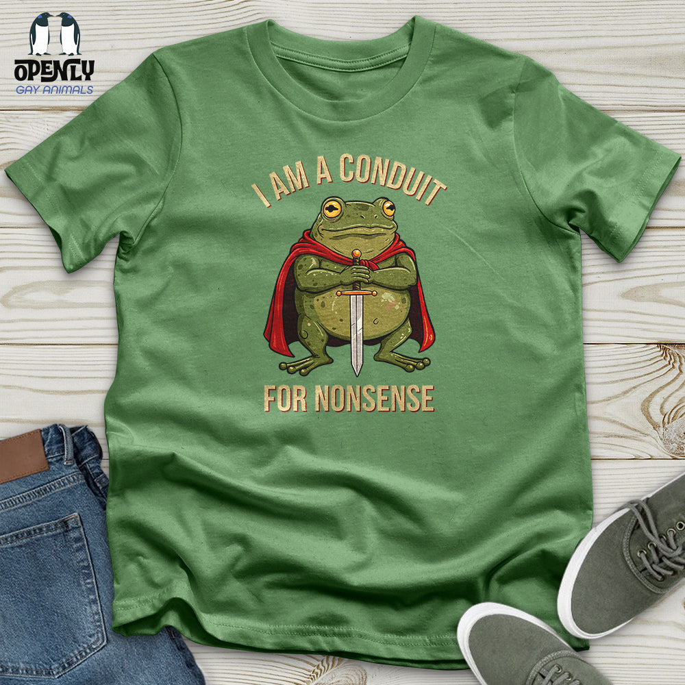 I Am a Conduit for Nonsense Unisex t-shirt