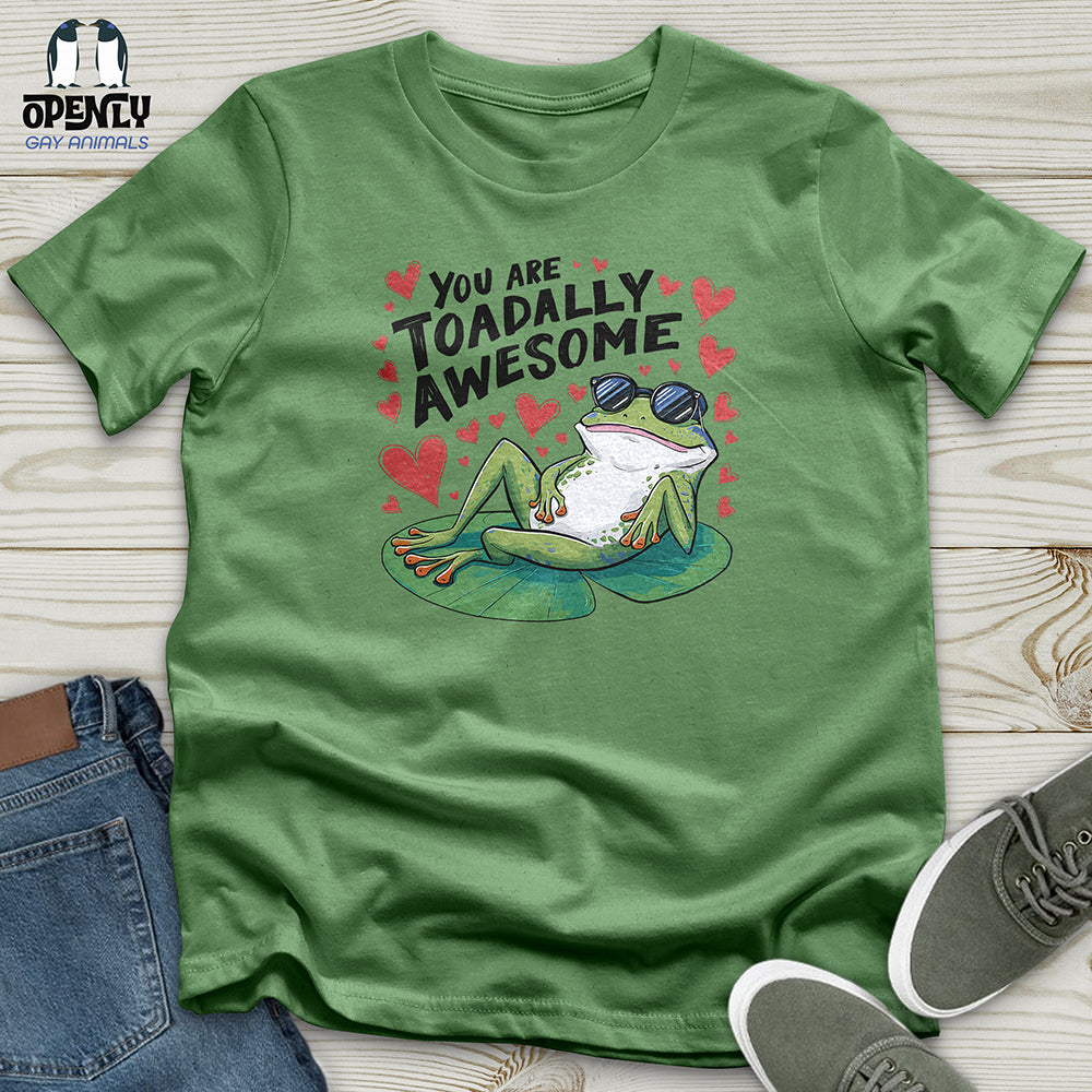 You Are Toadally Awesome Unisex t-shirt