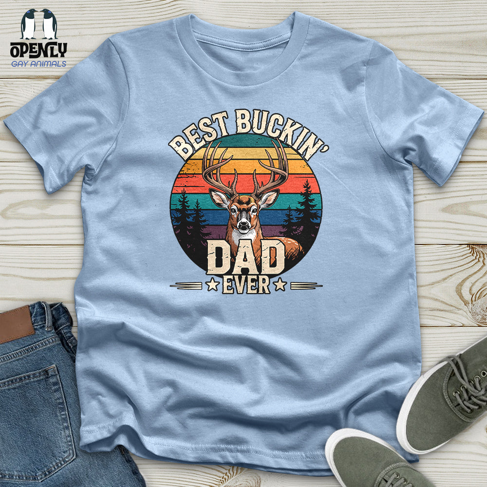 Best Buckin' Dad Ever Unisex T-Shirt