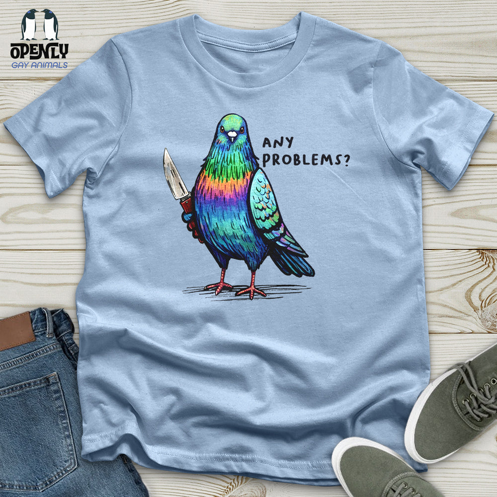 Any Problems Unisex T-Shirt