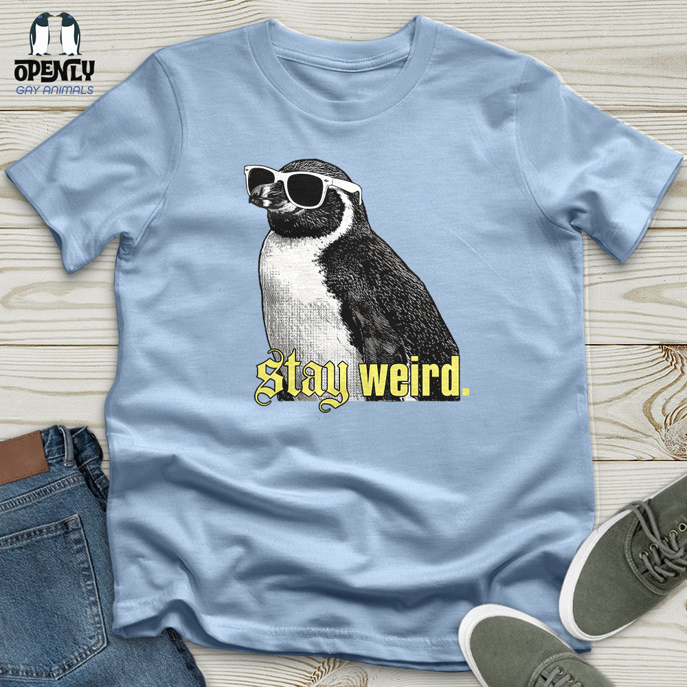 Stay Weird Unisex T-Shirt