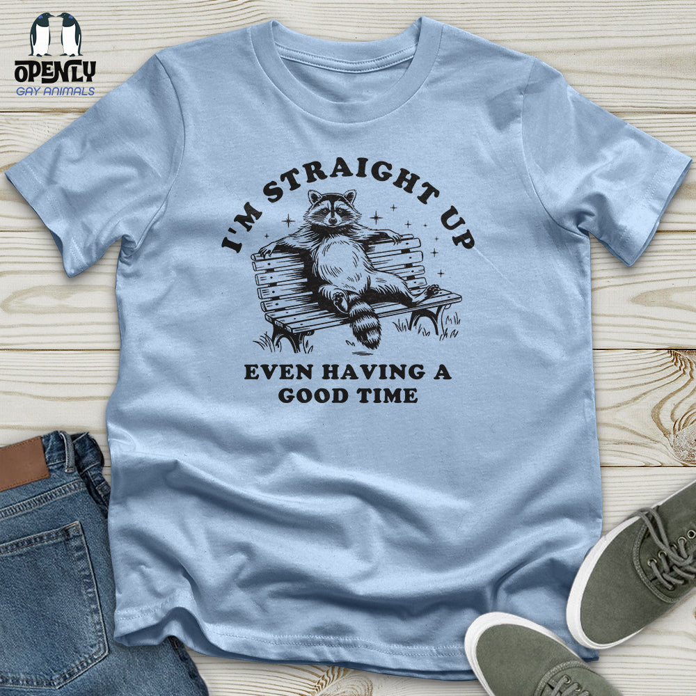 I'm Straight Up Unisex T-Shirt