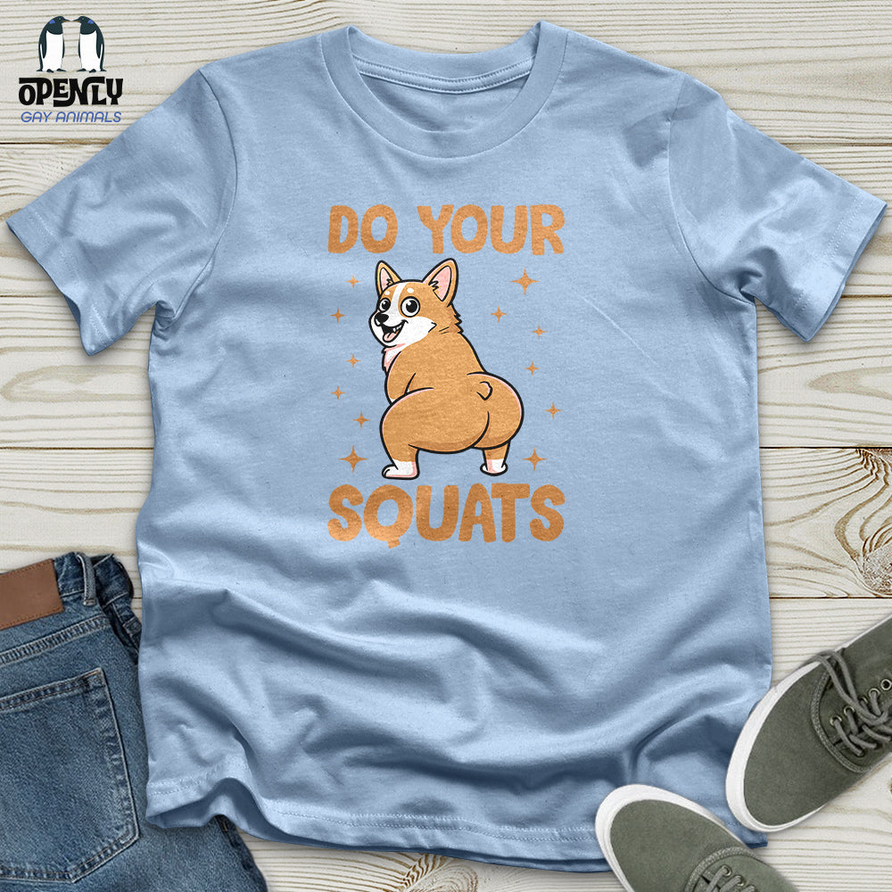 Do Your Squats Unisex T-Shirt