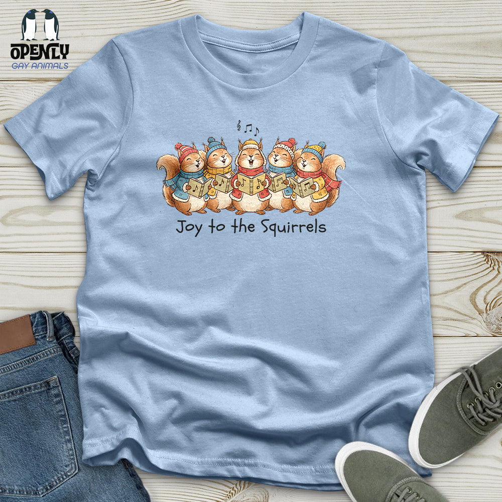 Joy to the Squirrels Unisex T-Shirt