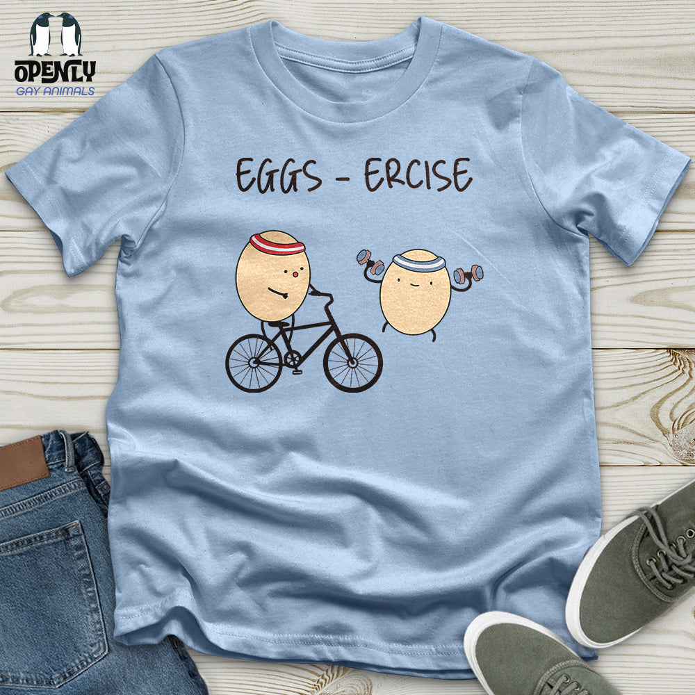 Eggs Ercise Unisex T-Shirt