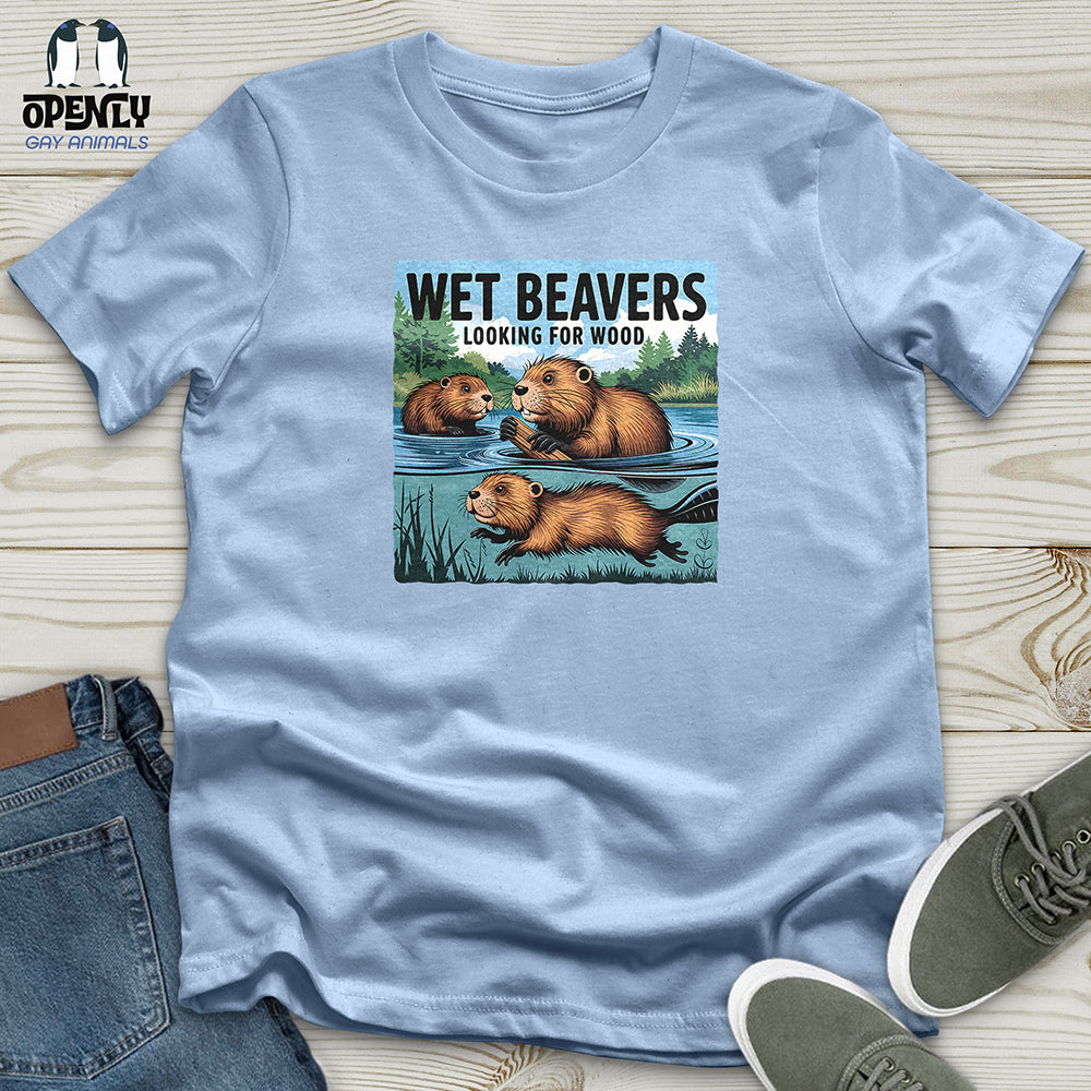 Wet Beavers Looking For Wood Unisex t-shirt