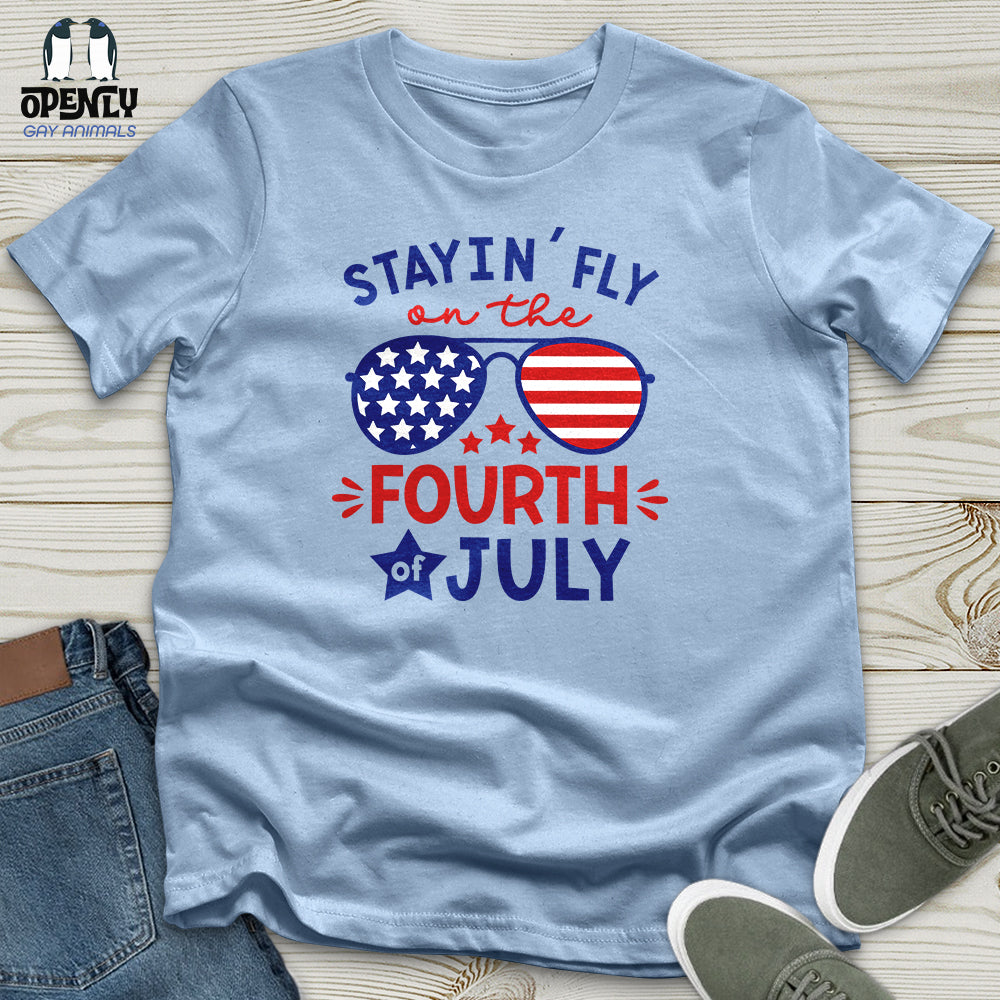 Stayin' Fly on the Fourth of July Unisex T-Shirt