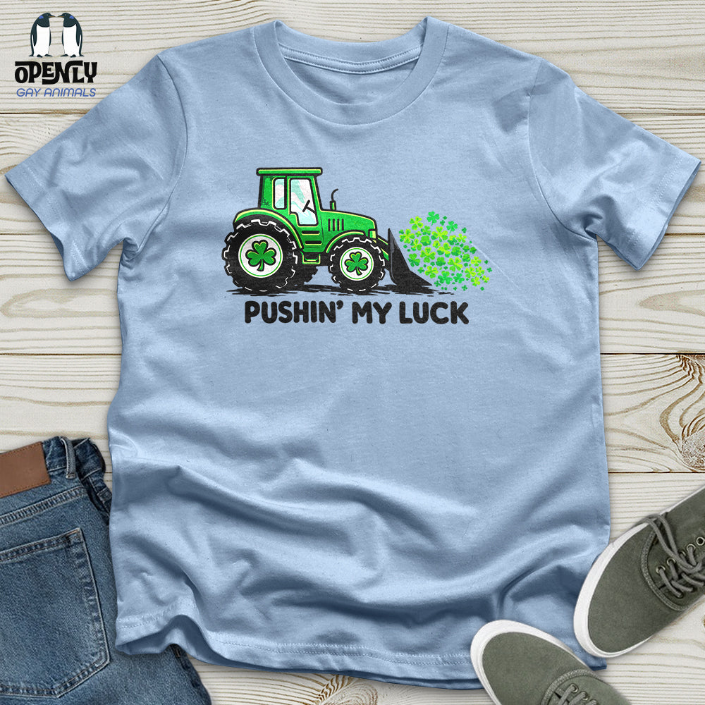Pushin' My Luck Unisex T-Shirt
