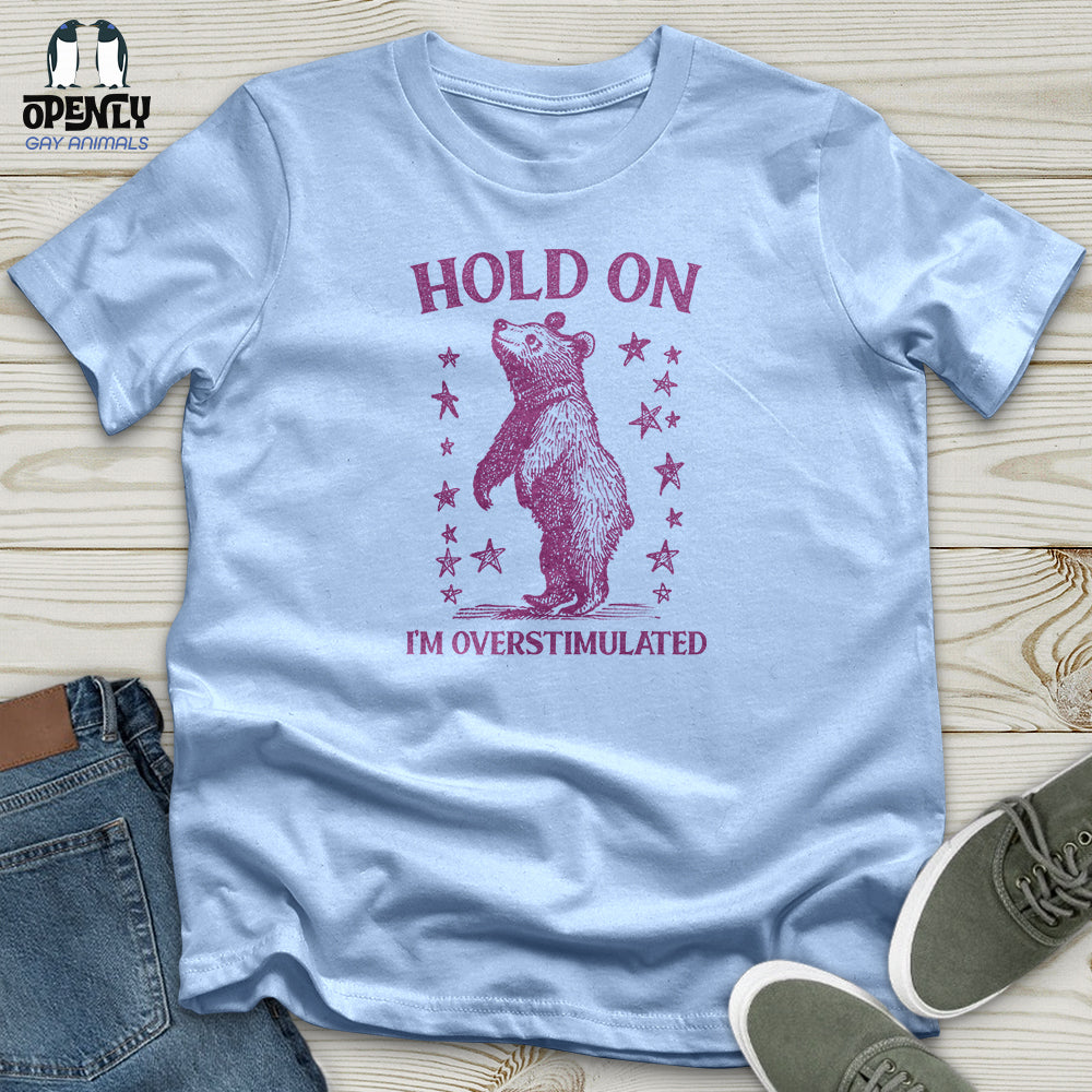 Hold on I'm Overstimulated Bear Softstyle Tee