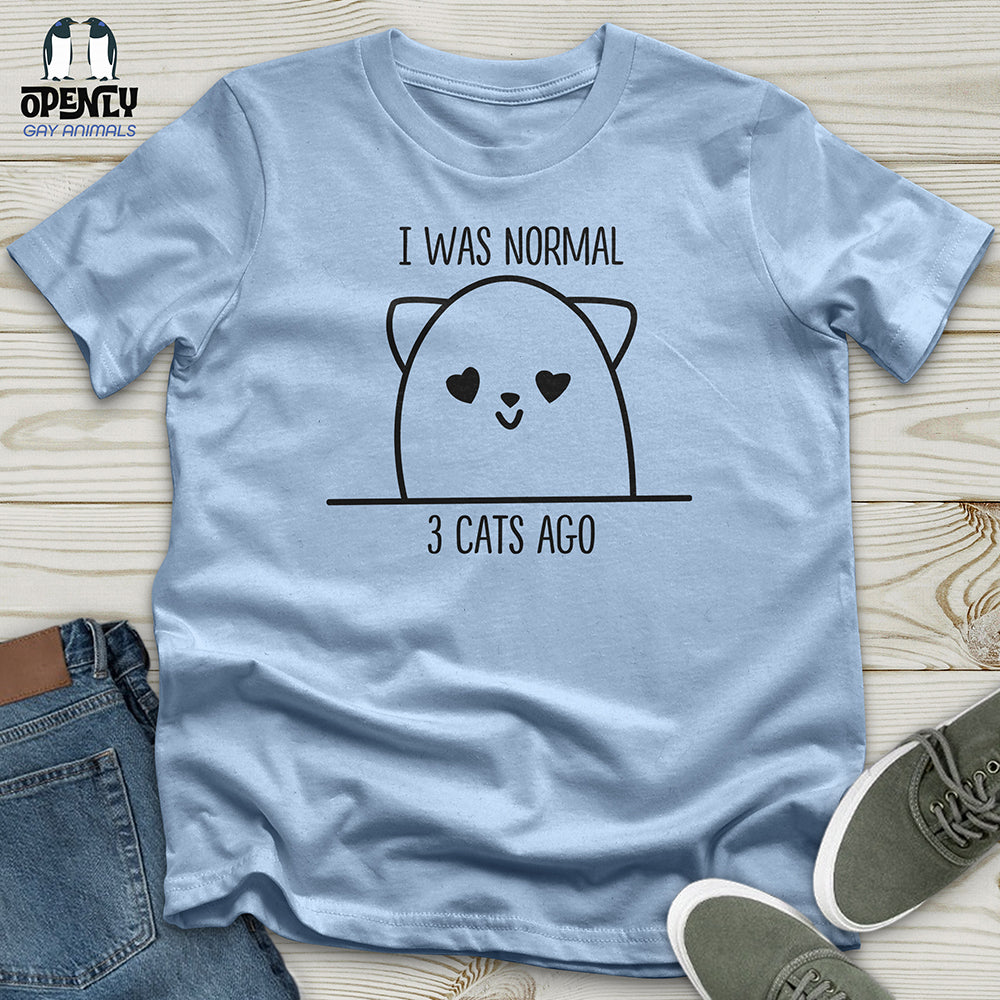 I Was Normal 3 Cats Ago Unisex t-shirt