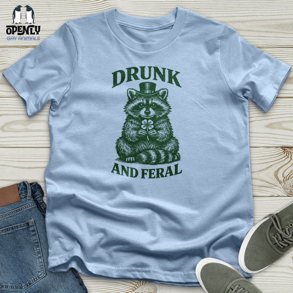 Drunk And Feral Unisex T-Shirt