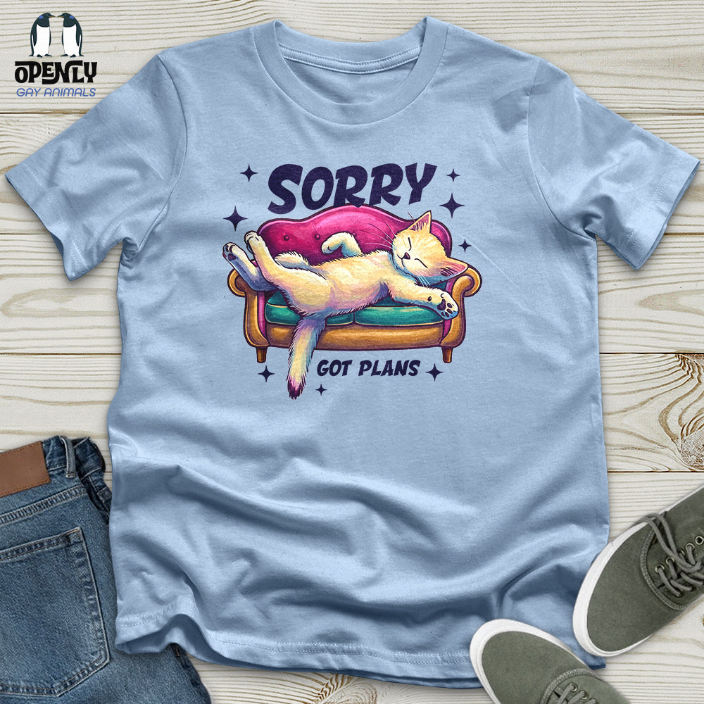 Sorry Got Plans Unisex T-Shirt