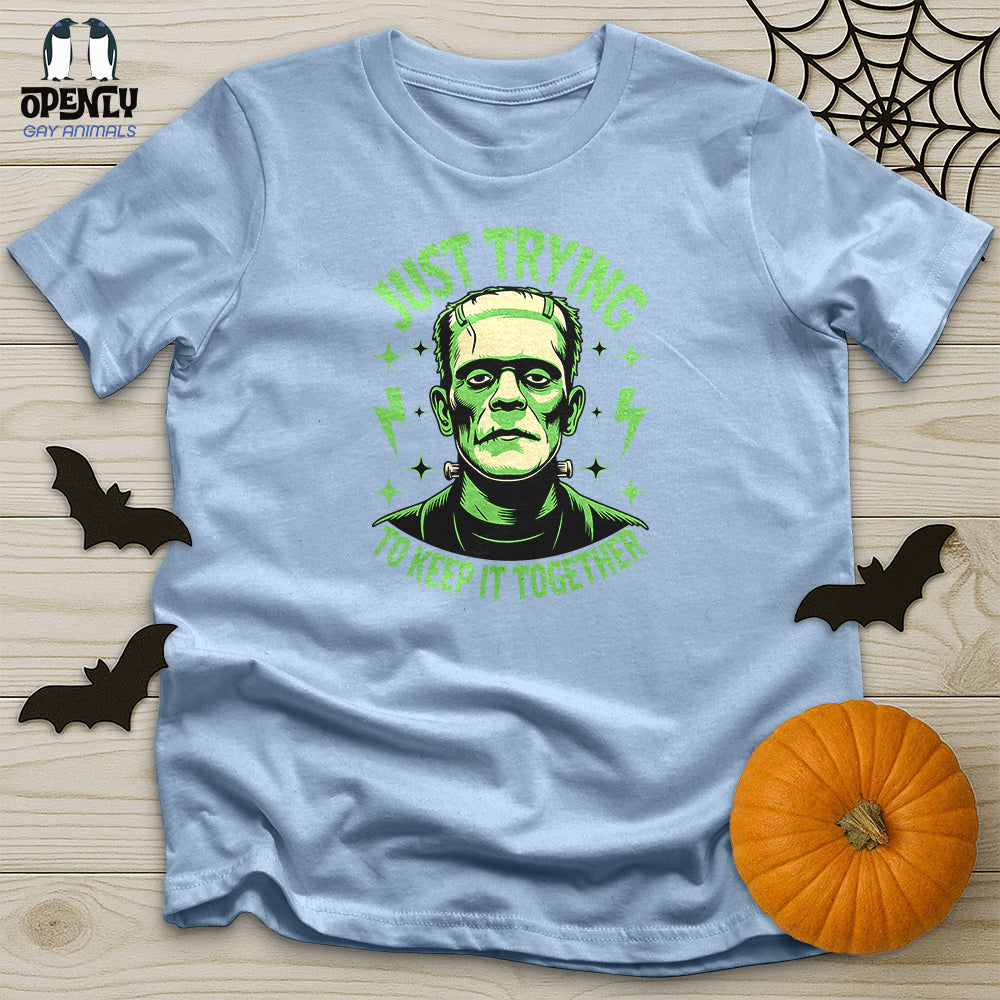 Just Trying To Keep It Together Unisex T-Shirt