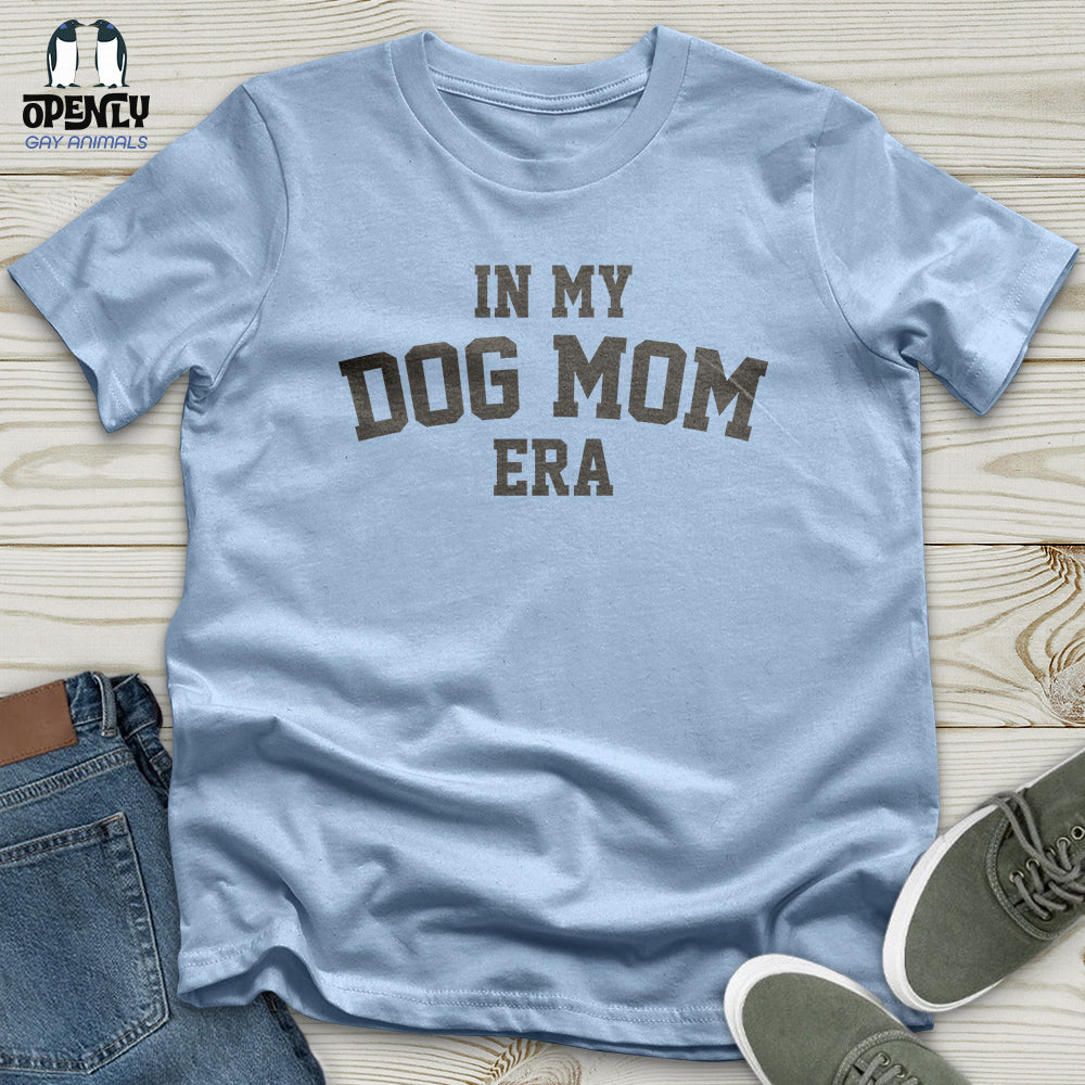 In My Dog Mom Era Unisex T-Shirt