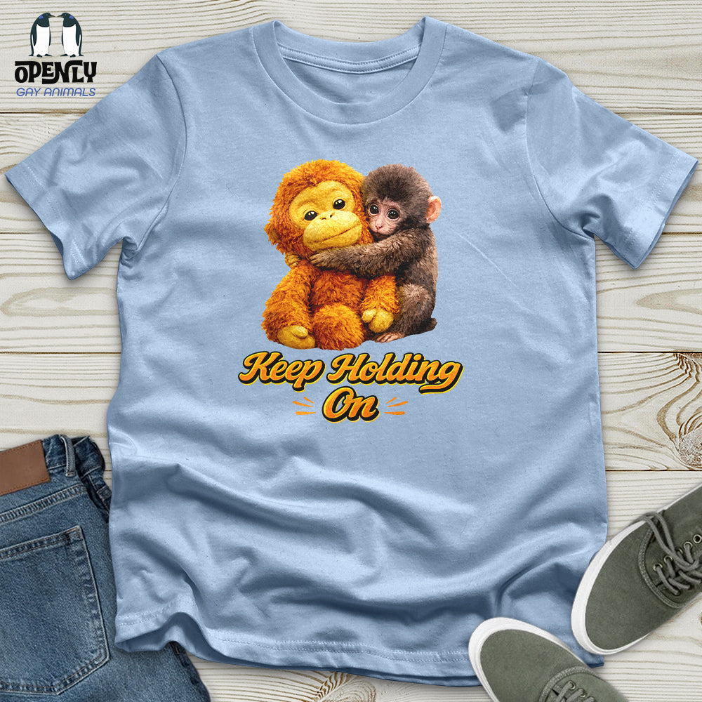 Keep Holding On Unisex T-Shirt