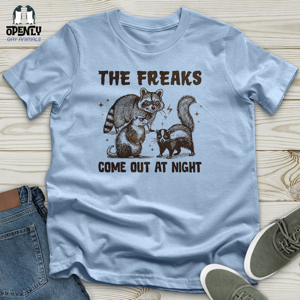 The Freaks Come Out at Night Unisex T-Shirt