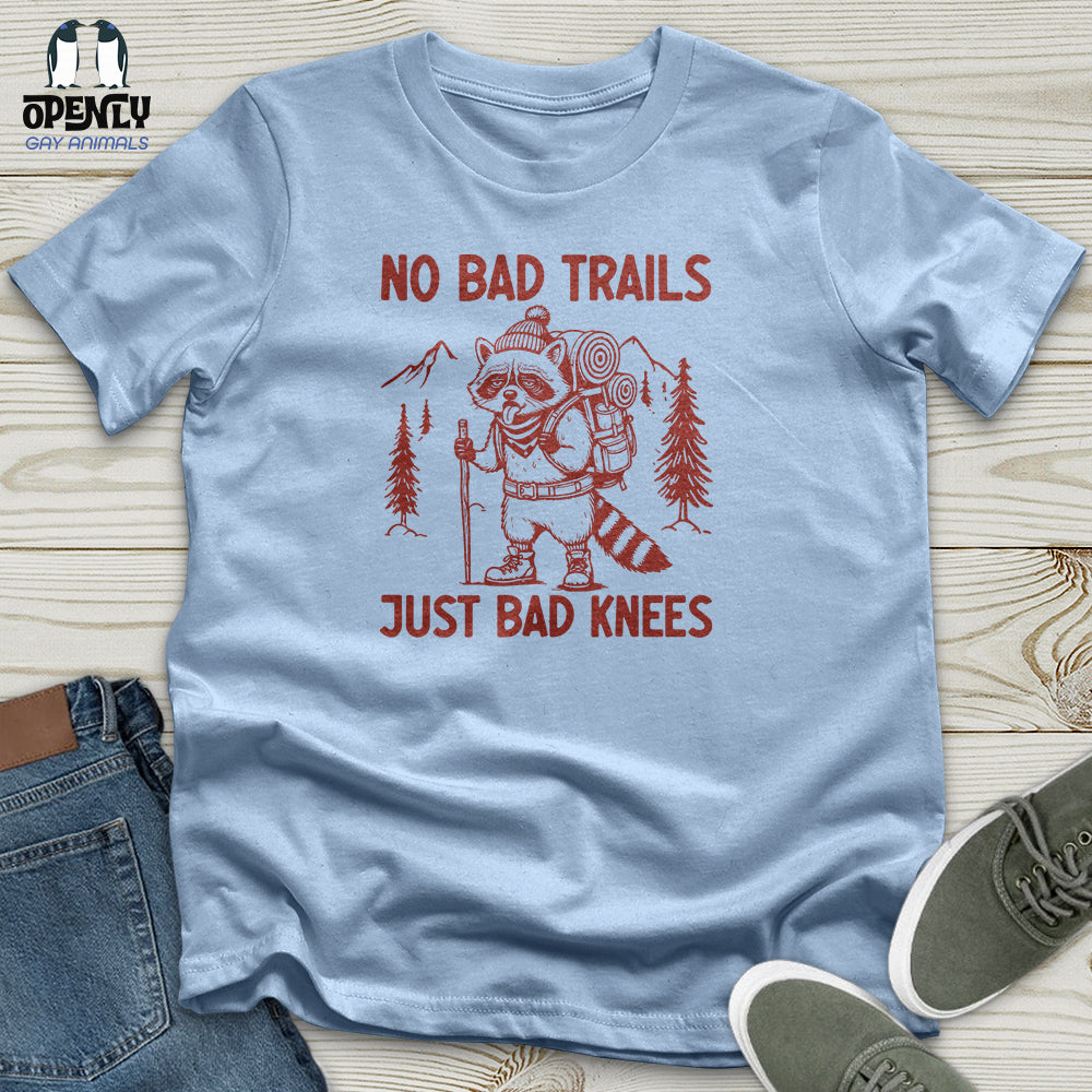 No Bad Trails Just Bad Knees Unisex T-Shirt